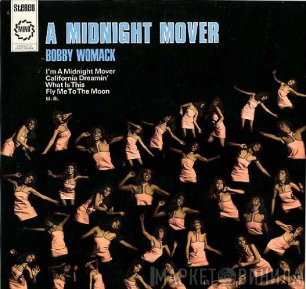  Bobby Womack  - A Midnight Mover