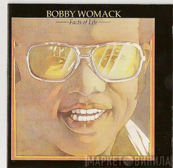  Bobby Womack  - Facts Of Life