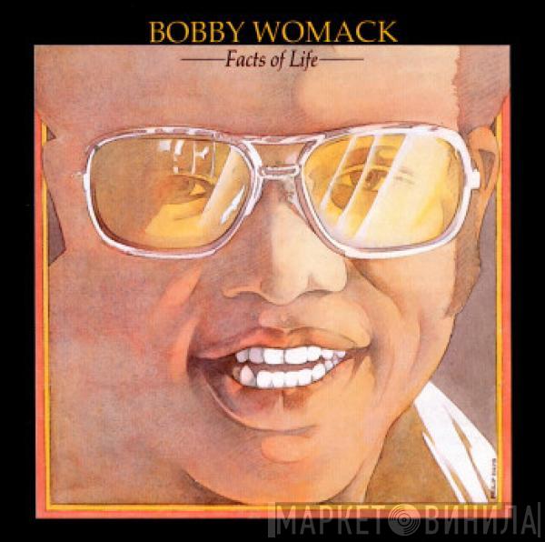  Bobby Womack  - Facts Of Life