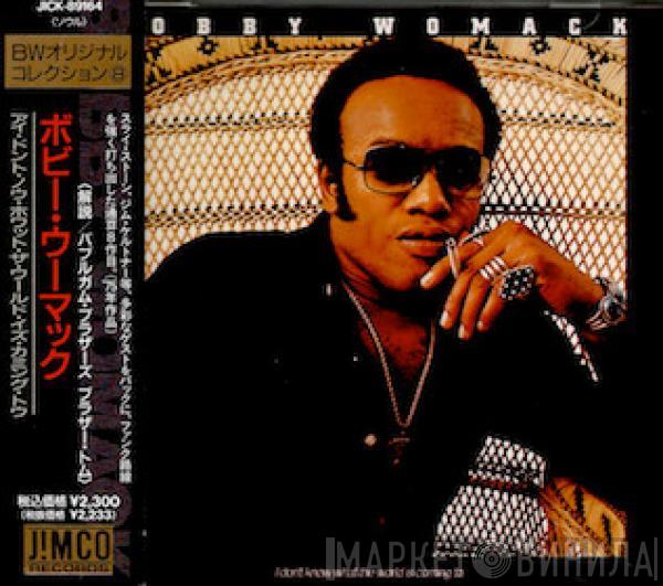  Bobby Womack  - I Don't Know What The World Is Coming To