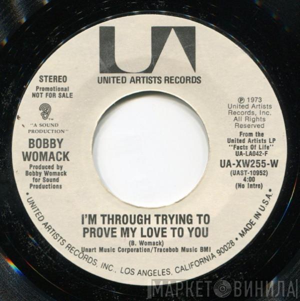  Bobby Womack  - I'm Through Trying To Prove My Love To You
