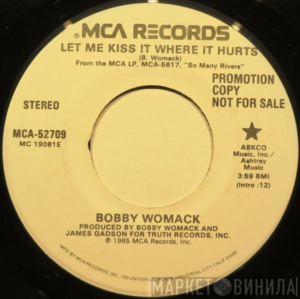  Bobby Womack  - Let Me Kiss It Where It Hurts