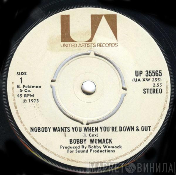  Bobby Womack  - Nobody Wants You When You're Down & Out