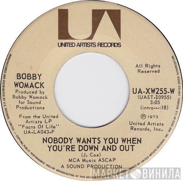  Bobby Womack  - Nobody Wants You When You're Down And Out