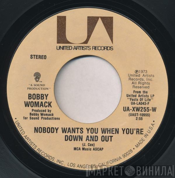 Bobby Womack - Nobody Wants You When You're Down And Out