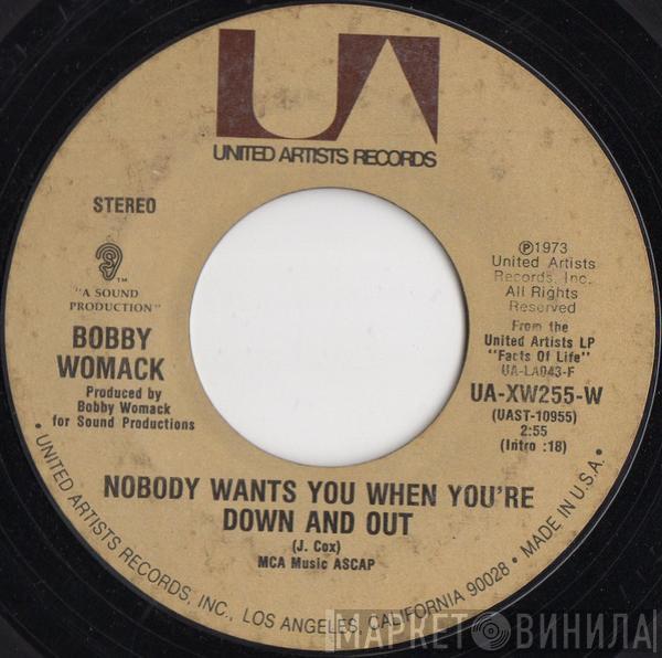 Bobby Womack - Nobody Wants You When You're Down And Out
