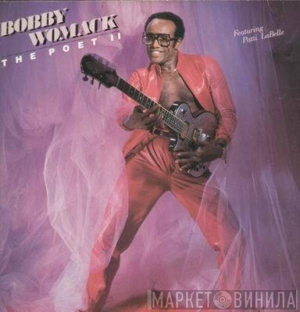 Bobby Womack, Patti LaBelle - The Poet II