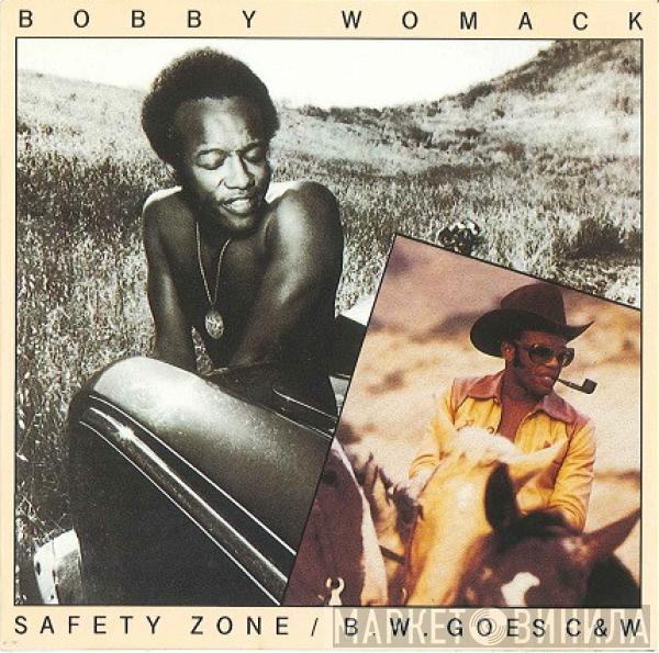 Bobby Womack - Safety Zone / B.W. Goes C&W