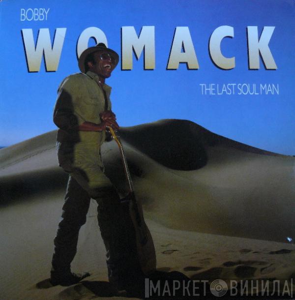 Bobby Womack - The Last Soul Man