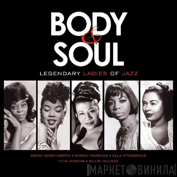  - Body & Soul: Legendary Ladies Of Jazz