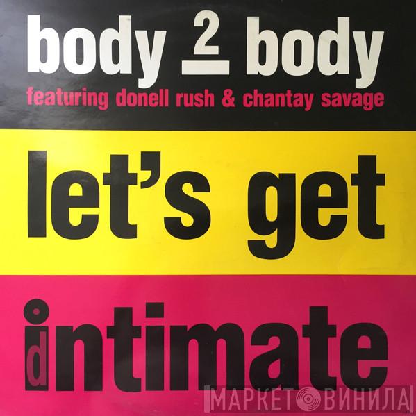 Body 2 Body, Donnell Rush, Chantay Savage - Let's Get Intimate