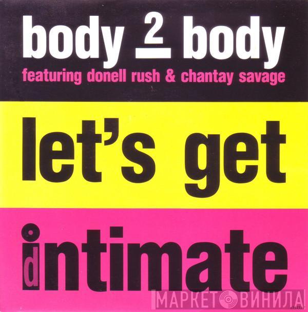 Body 2 Body, Donnell Rush, Chantay Savage - Let's Get Intimate
