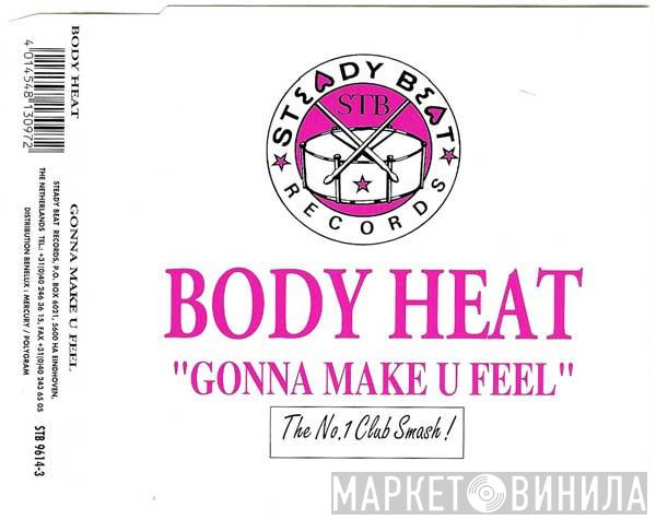  Body Heat  - Gonna Make U Feel