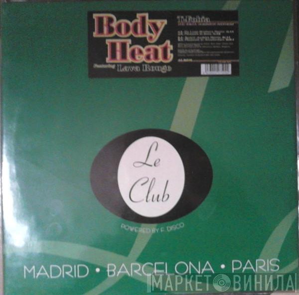  Body Heat  - T-Fobia