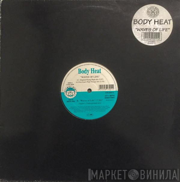  Body Heat  - Waves Of Life