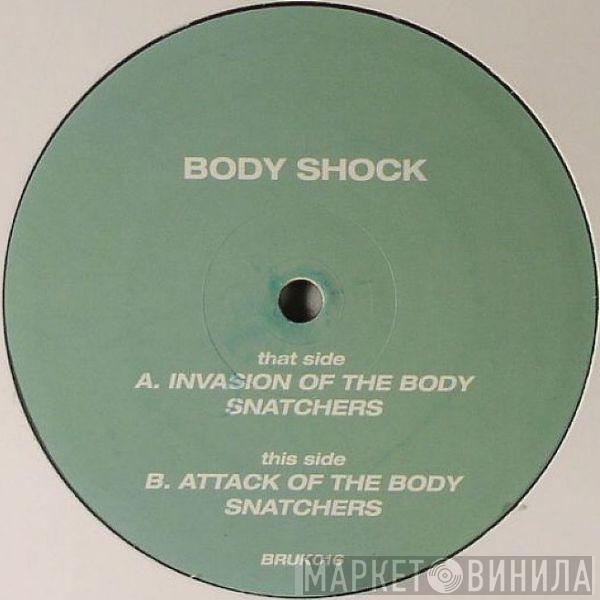 Body-Shock - Invasion Of The Bodysnatchers