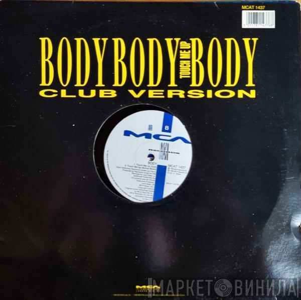 Body - Touch Me Up