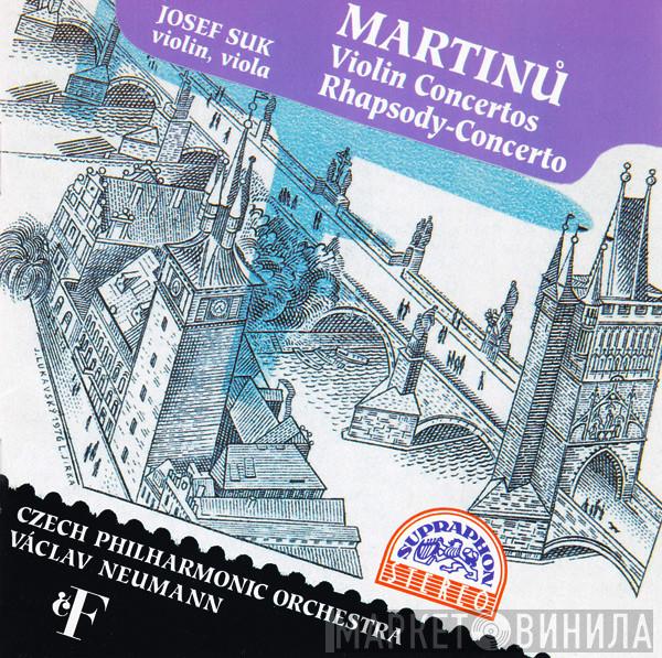 • Bohuslav Martinů , Josef Suk , The Czech Philharmonic Orchestra  Václav Neumann  - Violin Concertos, Rhapsody-Concerto