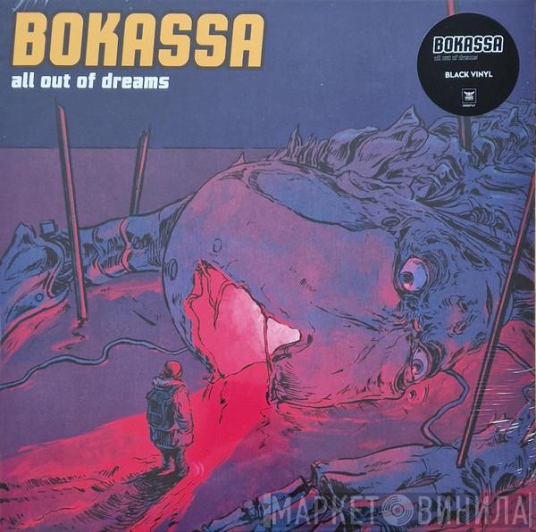 Bokassa  - All Out Of Dreams