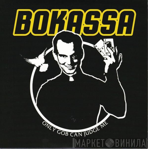 Bokassa  - Only Gob Can Judge Me