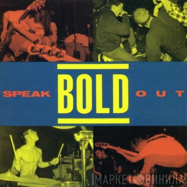 Bold  - Speak Out
