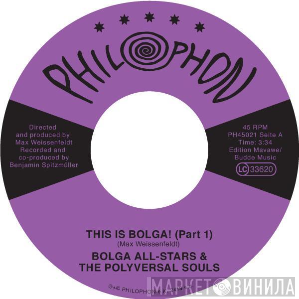 Bolga All-Stars, The Polyversal Souls - This Is Bolga Part 1 / Part 2