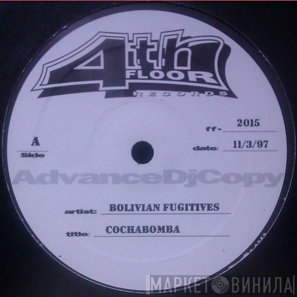 Bolivian Fugitives - Cochabomba