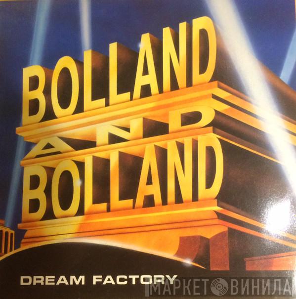 Bolland & Bolland - Dream Factory