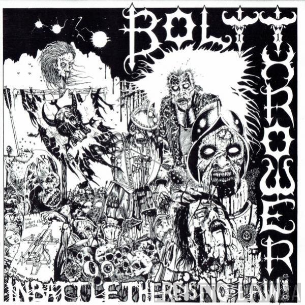  Bolt Thrower  - In Battle There Is No Law!