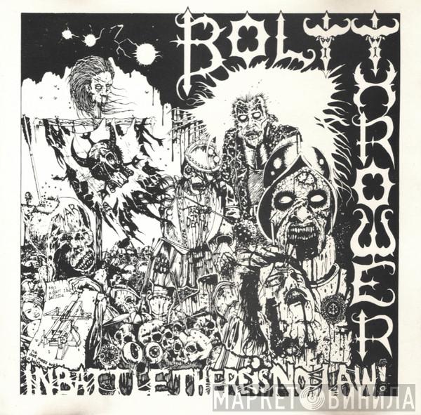  Bolt Thrower  - In Battle There Is No Law!