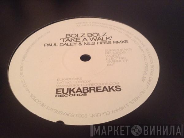 Bolz Bolz - Take A Walk (Paul Daley & Nils Hess Rmxs)