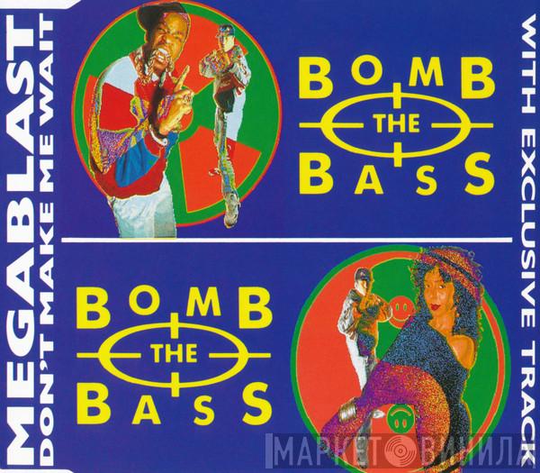  Bomb The Bass  - Megablast / Don't Make Me Wait