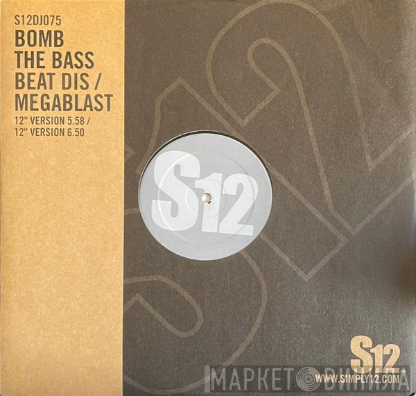 Bomb The Bass - Beat Dis / Megablast
