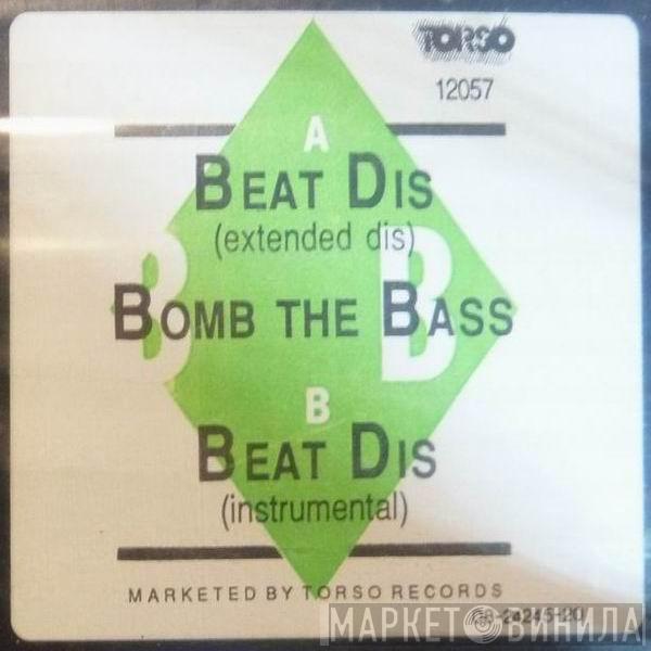  Bomb The Bass  - Beat Dis