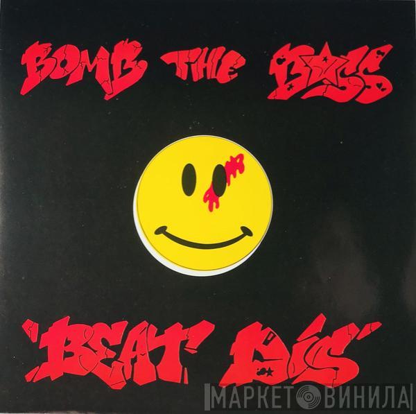  Bomb The Bass  - Beat Dis