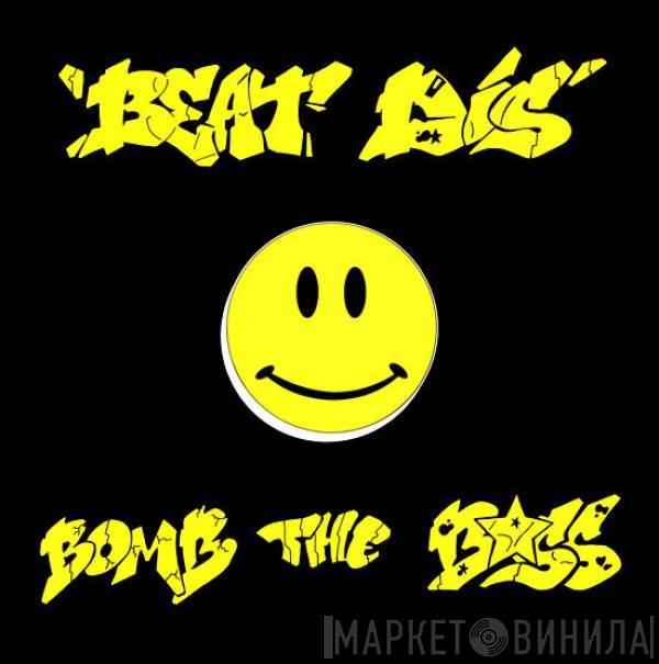  Bomb The Bass  - Beat Dis