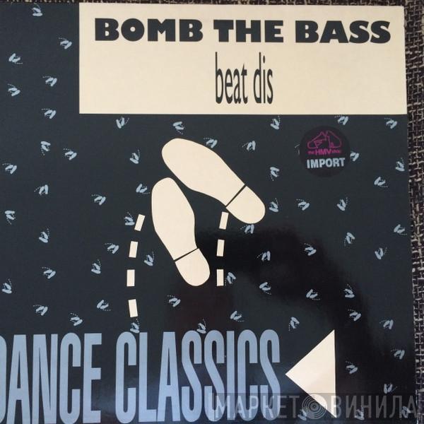 Bomb The Bass  - Beat Dis