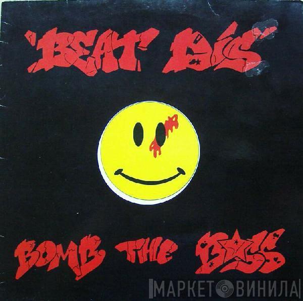  Bomb The Bass  - Beat Dis
