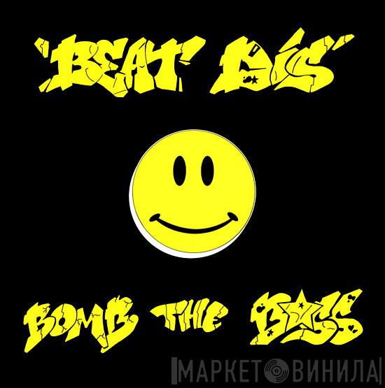  Bomb The Bass  - Beat Dis