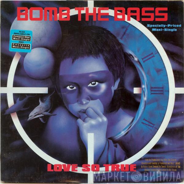  Bomb The Bass  - Love So True
