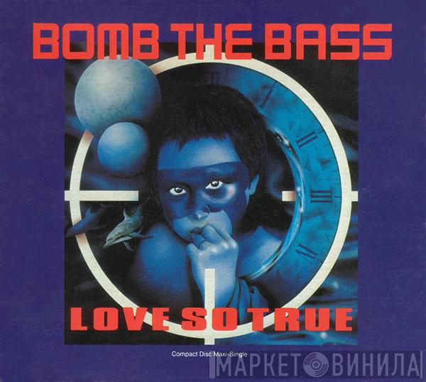  Bomb The Bass  - Love So True