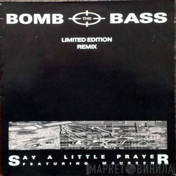  Bomb The Bass  - Say A Little Prayer (Limited Edition Remix)