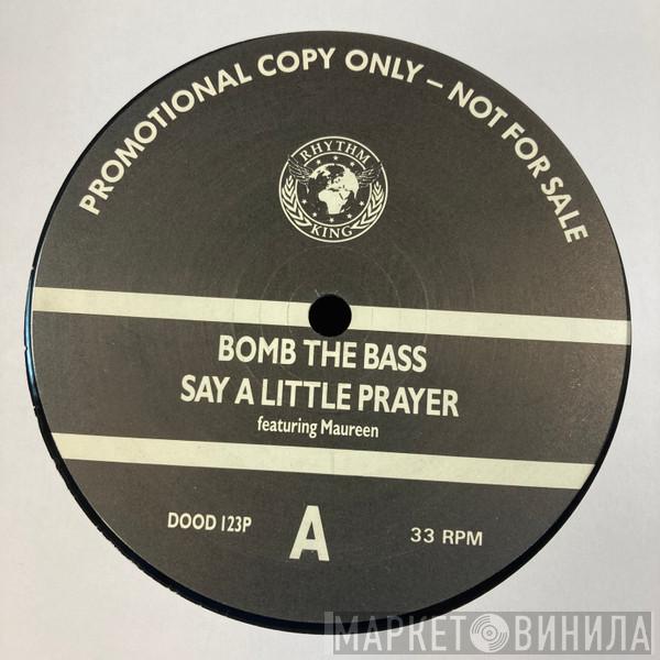  Bomb The Bass  - Say A Little Prayer