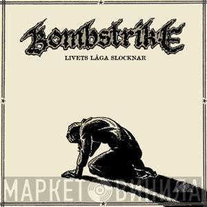 Bombstrike - Livets Låga Slocknar