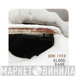 Bon Iver - Blood Bank
