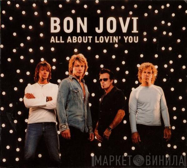  Bon Jovi  - All About Lovin' You