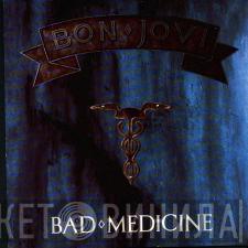 Bon Jovi - Bad Medicine