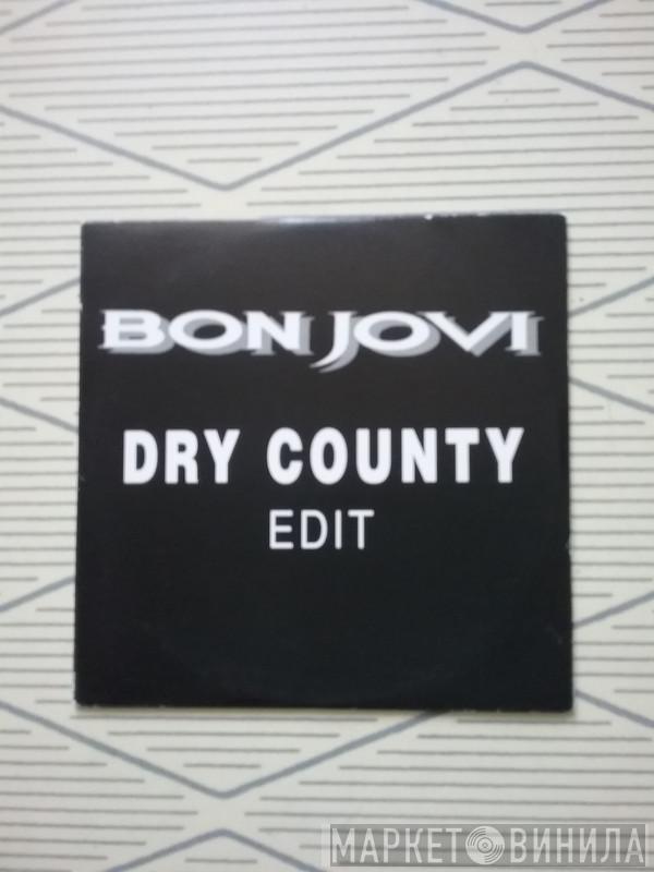  Bon Jovi  - Dry County (Edit)
