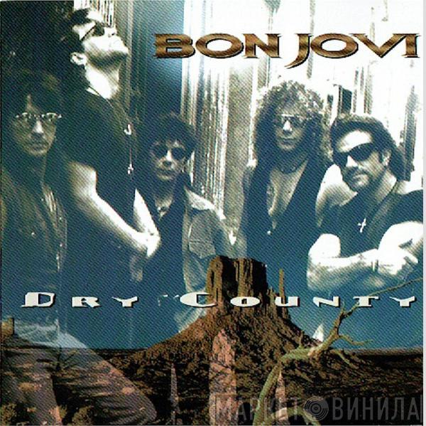  Bon Jovi  - Dry County