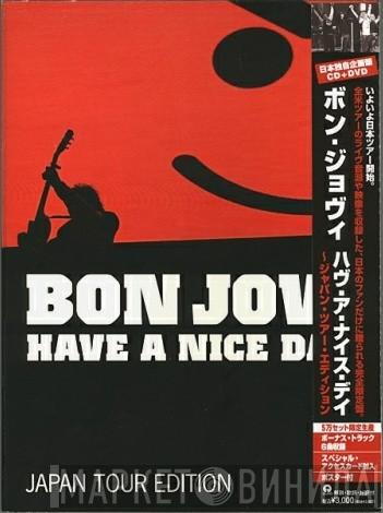  Bon Jovi  - Have A Nice Day (Japan Tour Edition)